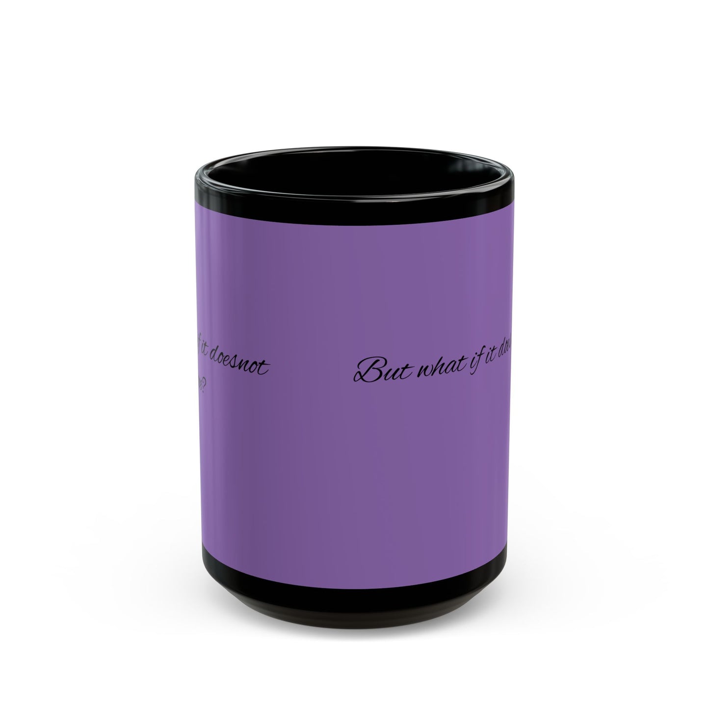 Inspirierende schwarze Tasse - 11oz & 15oz - 'Was wäre, wenn es doch...?' Kaffeetasse