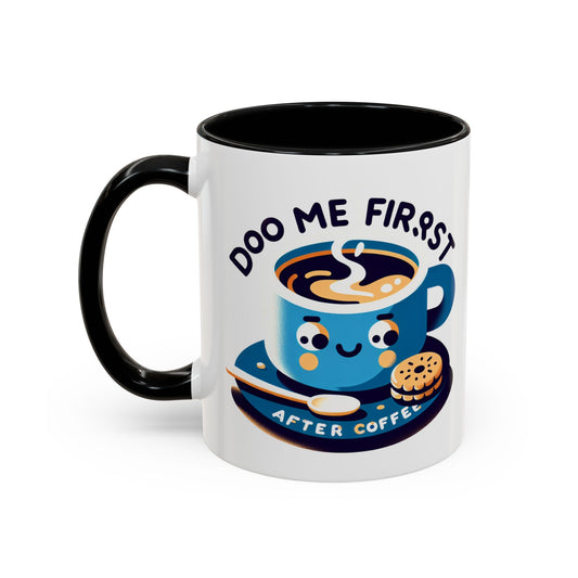 Funny Coffee Mug for Coffee Lovers - "First Sip" Design (11/15oz)