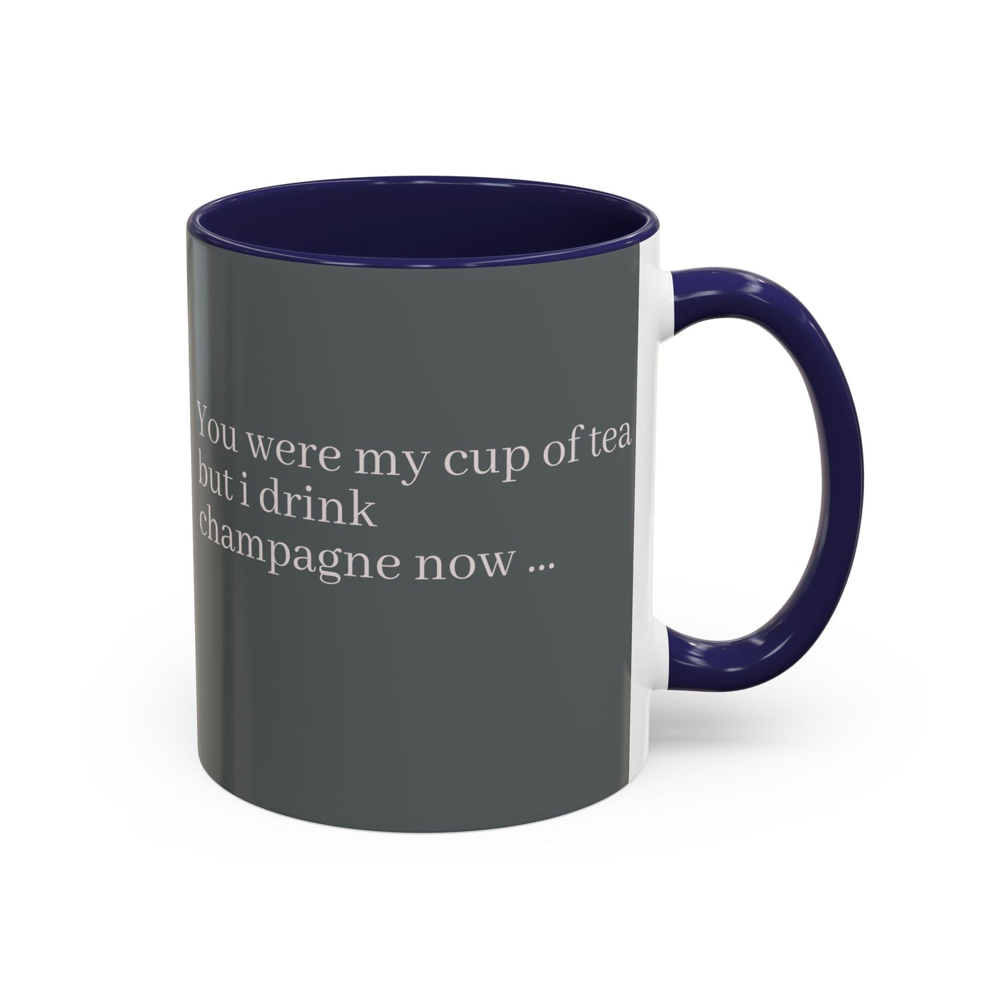 Lustige Akzent-Kaffeetasse - 'Du warst meine Tasse Tee, aber ich trinke jetzt Champagner' - Perfektes Geschenk für Weinliebhaber