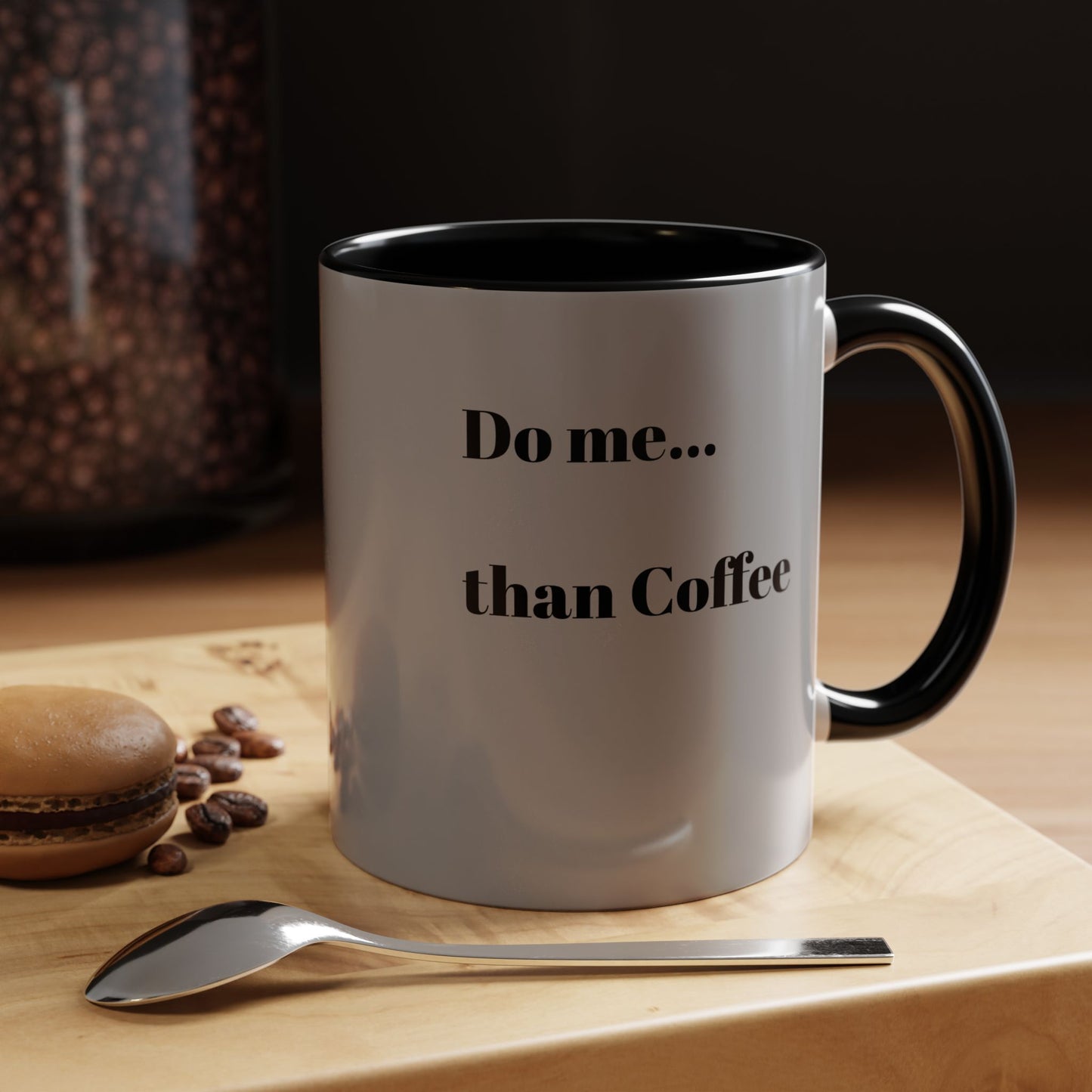 Do Me Than Coffee Accent Mug - Stylish 11oz & 15oz Coffee Cups for Coffee Lovers