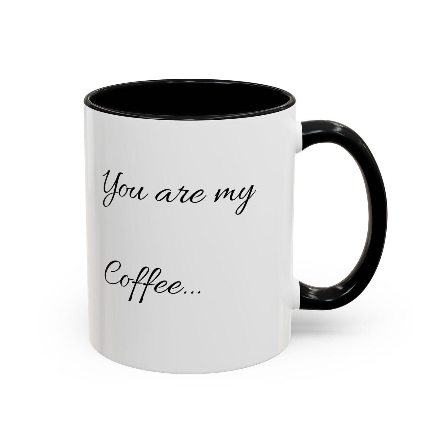 Inspirational Accent Coffee Mug - You Are Me Coffee - 11 & 15 oz