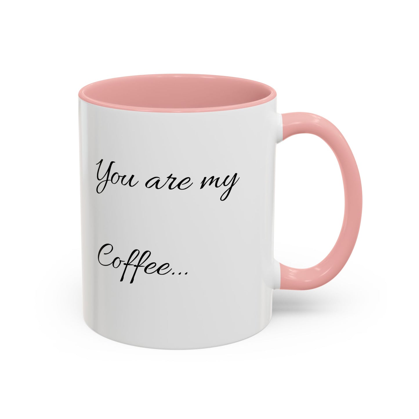 Inspirational Accent Coffee Mug - You Are Me Coffee - 11 & 15 oz