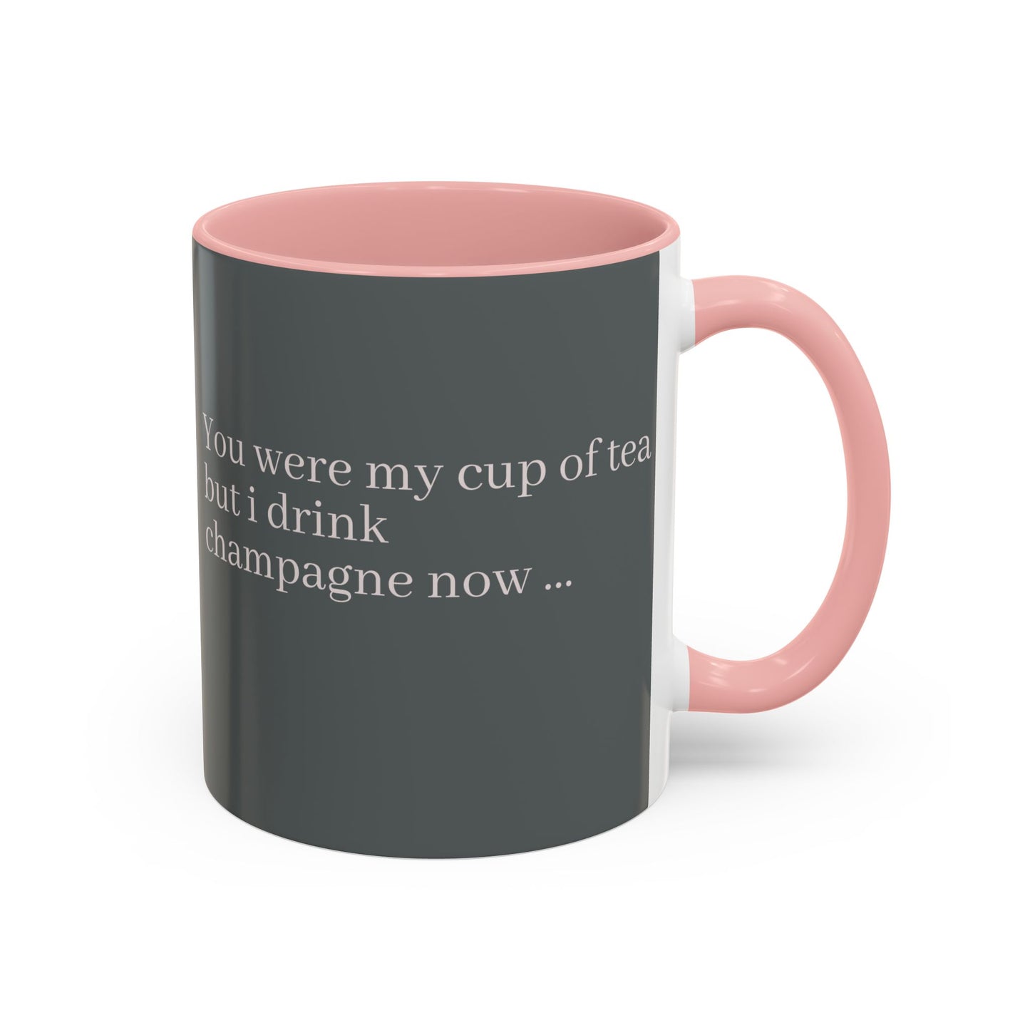Lustige Akzent-Kaffeetasse - 'Du warst meine Tasse Tee, aber ich trinke jetzt Champagner' - Perfektes Geschenk für Weinliebhaber