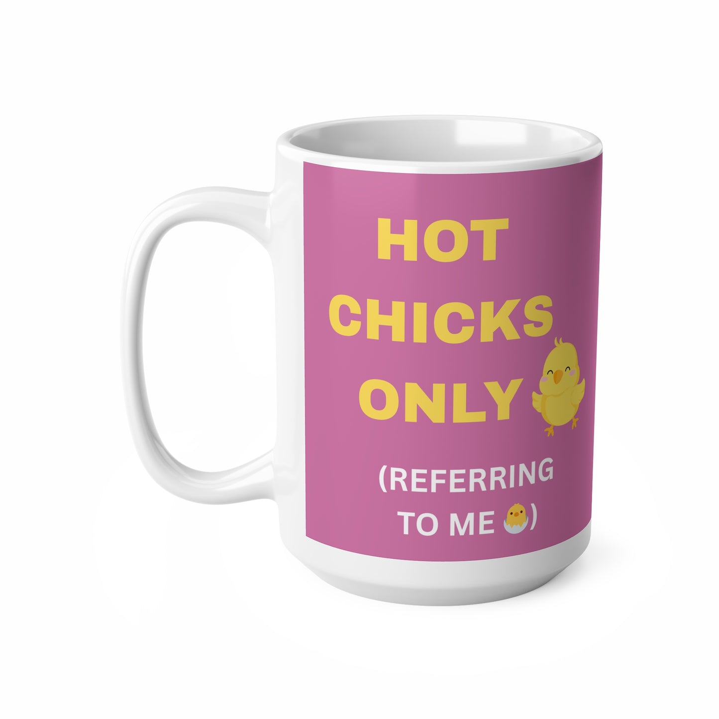 Hot Chicks Only Keramiktasse - 11oz & 15oz, Lustiger Spruch für Kaffeeliebhaber Lustige Ostertasse