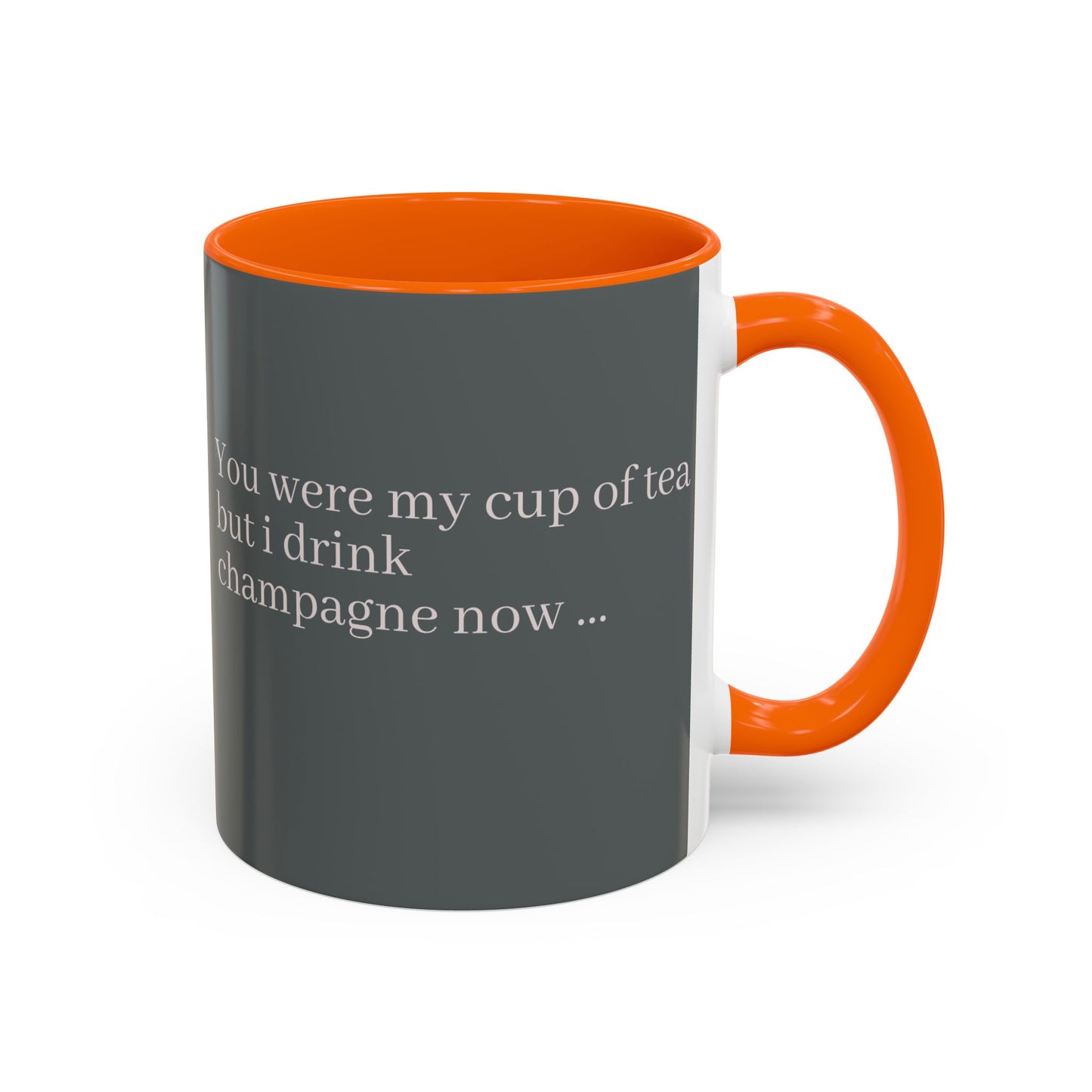 Lustige Akzent-Kaffeetasse - 'Du warst meine Tasse Tee, aber ich trinke jetzt Champagner' - Perfektes Geschenk für Weinliebhaber