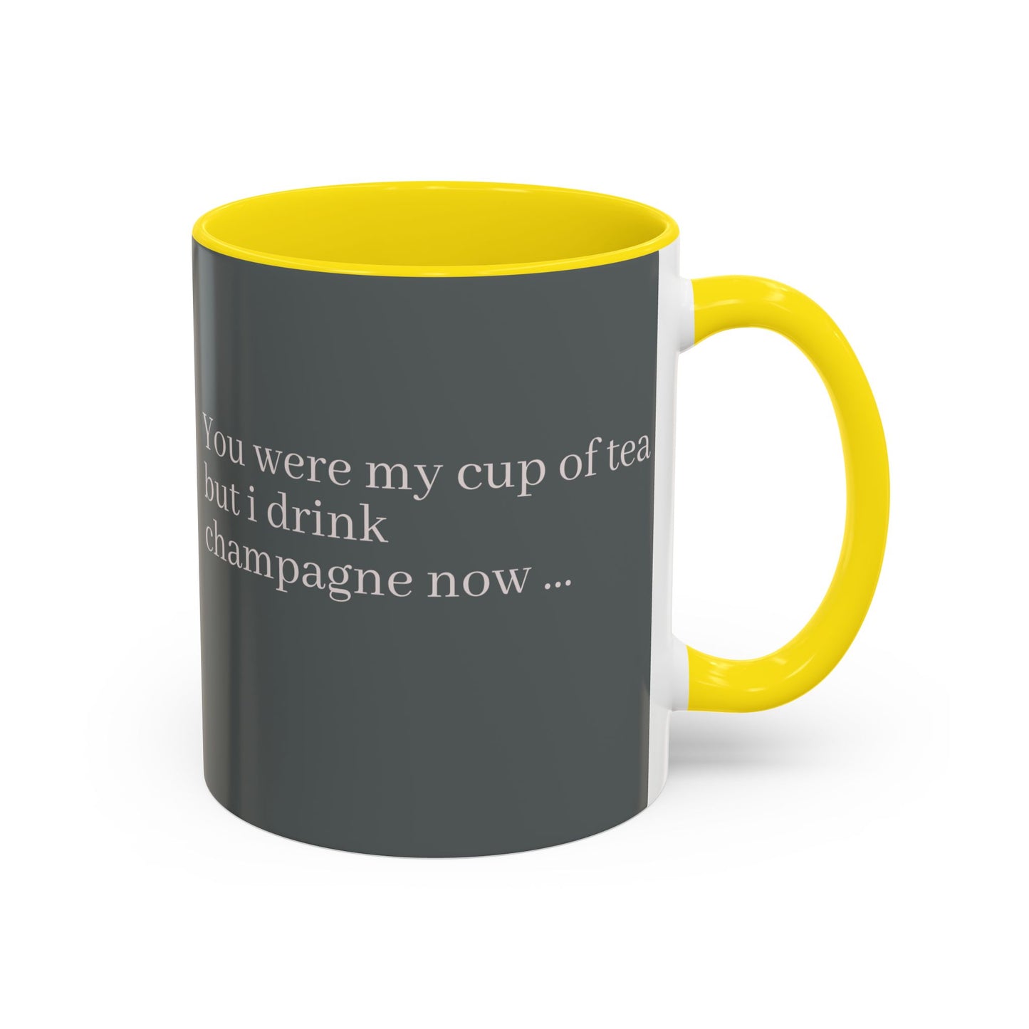 Lustige Akzent-Kaffeetasse - 'Du warst meine Tasse Tee, aber ich trinke jetzt Champagner' - Perfektes Geschenk für Weinliebhaber