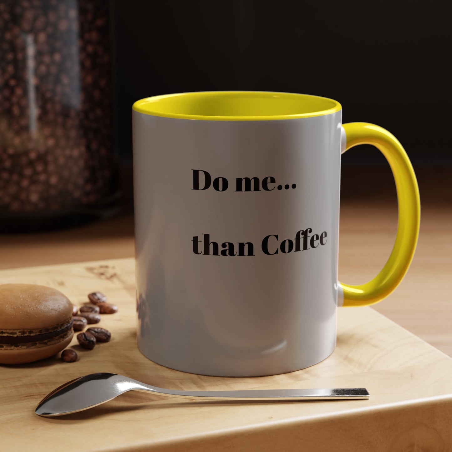 Do Me Than Coffee Accent Mug - Stylish 11oz & 15oz Coffee Cups for Coffee Lovers