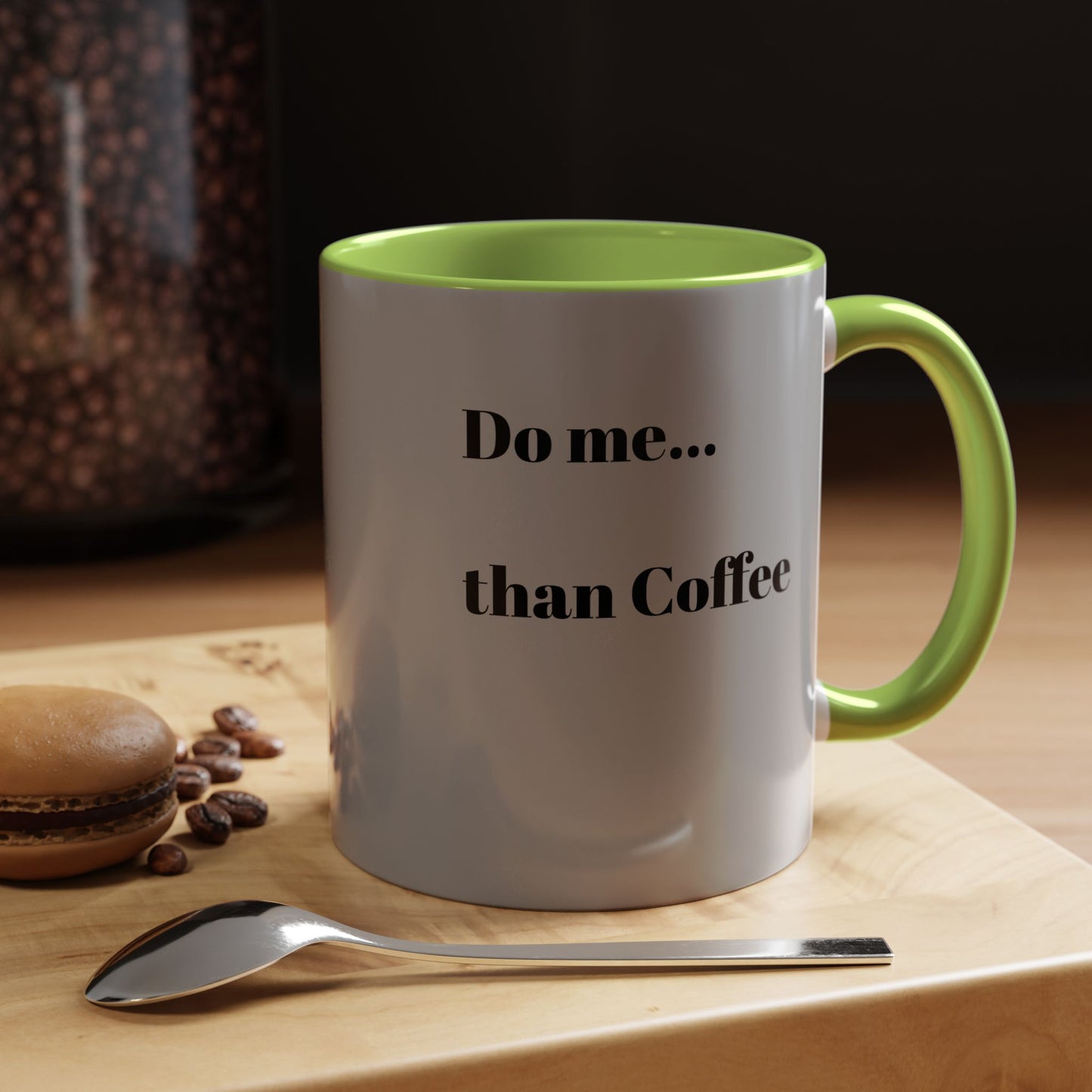 Do Me Than Coffee Accent Mug - Stylish 11oz & 15oz Coffee Cups for Coffee Lovers