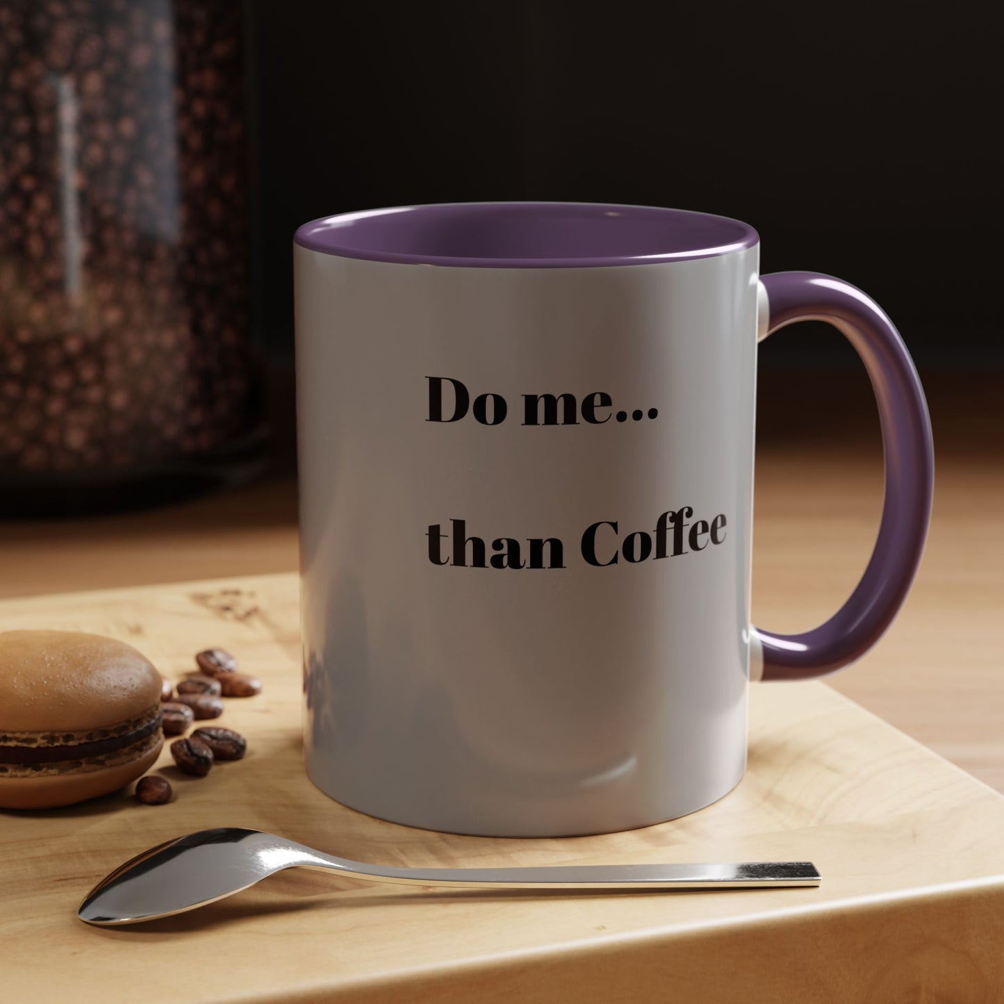 Do Me Than Coffee Accent Mug - Stylish 11oz & 15oz Coffee Cups for Coffee Lovers