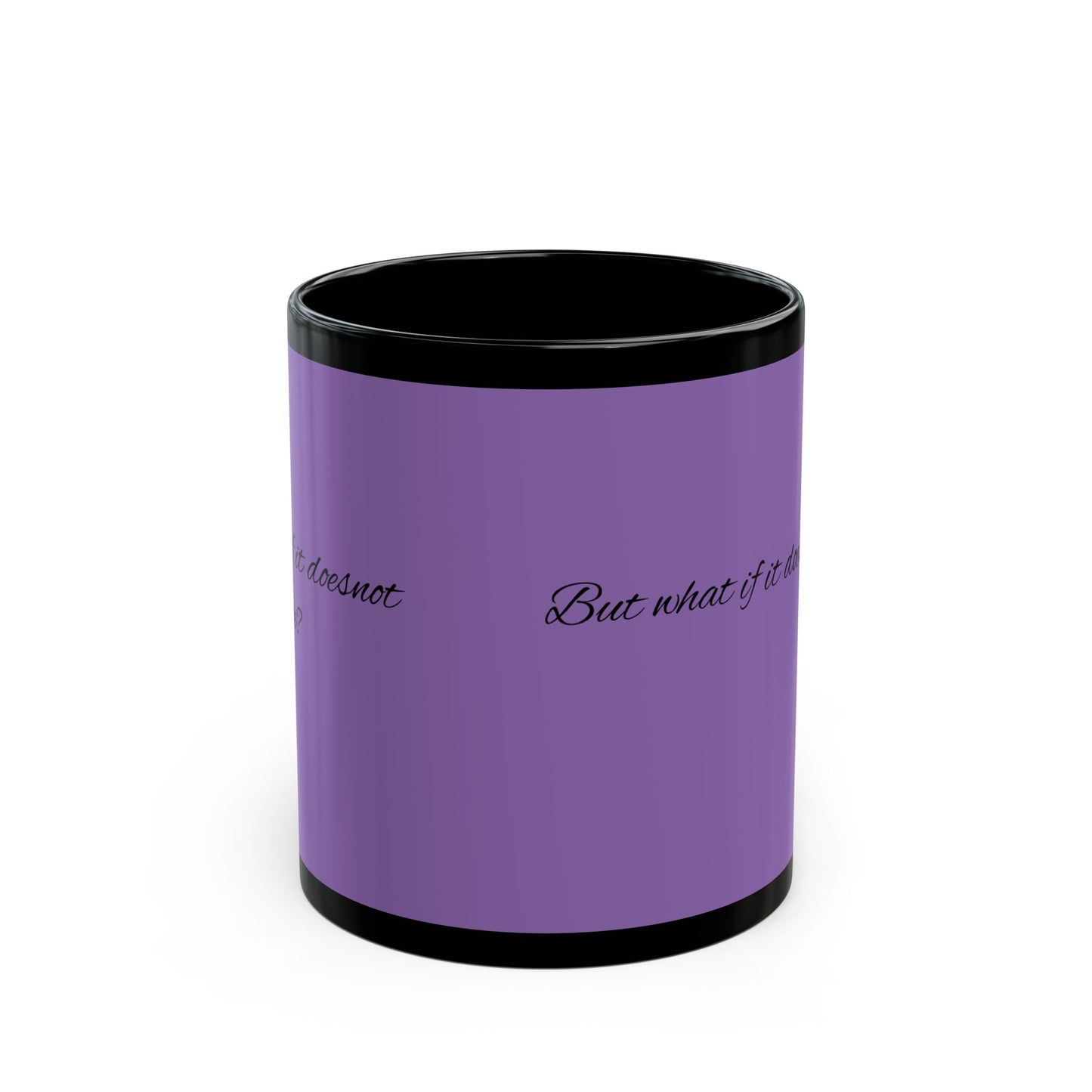 Inspirierende schwarze Tasse - 11oz & 15oz - 'Was wäre, wenn es doch...?' Kaffeetasse