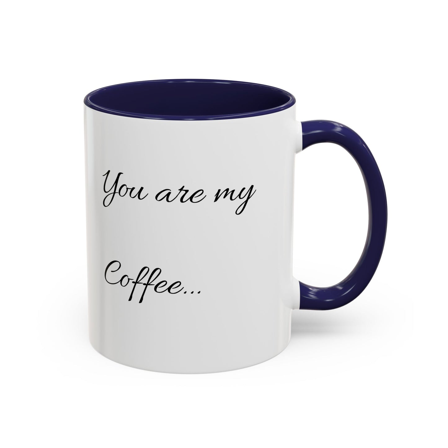 Inspirational Accent Coffee Mug - You Are Me Coffee - 11 & 15 oz