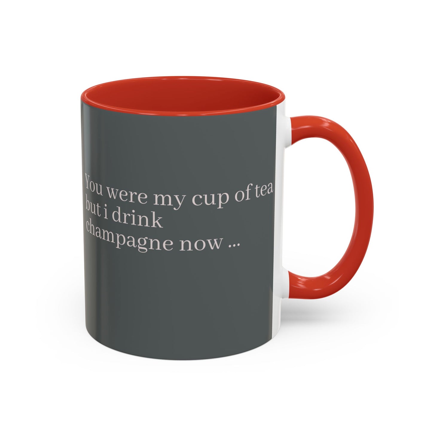 Lustige Akzent-Kaffeetasse - 'Du warst meine Tasse Tee, aber ich trinke jetzt Champagner' - Perfektes Geschenk für Weinliebhaber