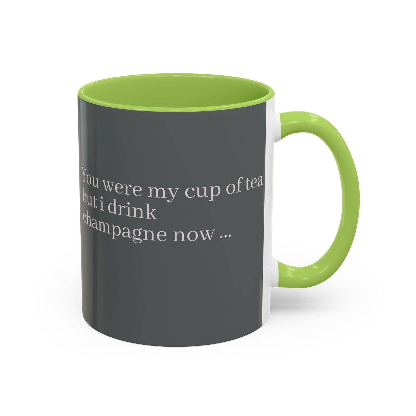 Lustige Akzent-Kaffeetasse - 'Du warst meine Tasse Tee, aber ich trinke jetzt Champagner' - Perfektes Geschenk für Weinliebhaber