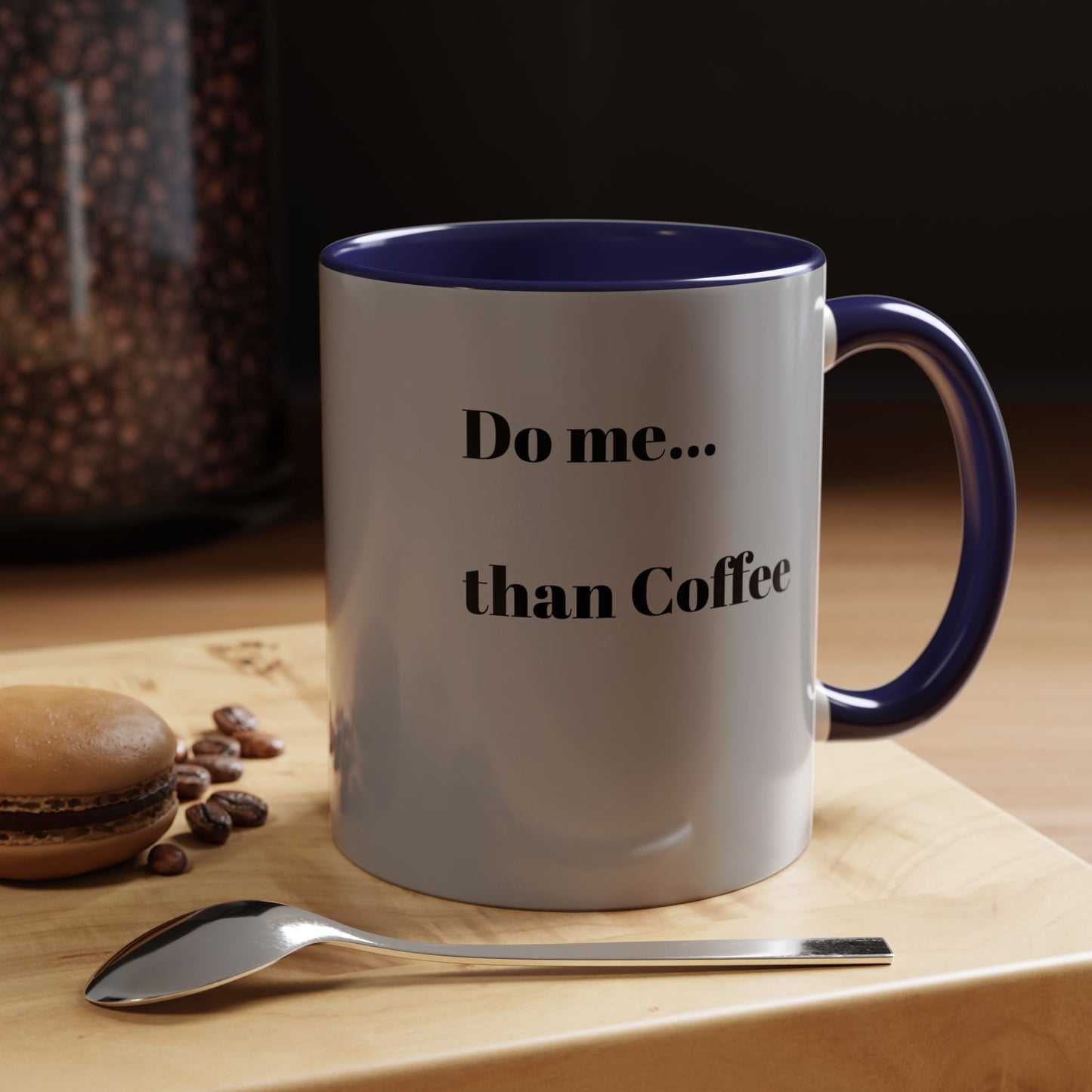 Do Me Than Coffee Accent Mug - Stylish 11oz & 15oz Coffee Cups for Coffee Lovers