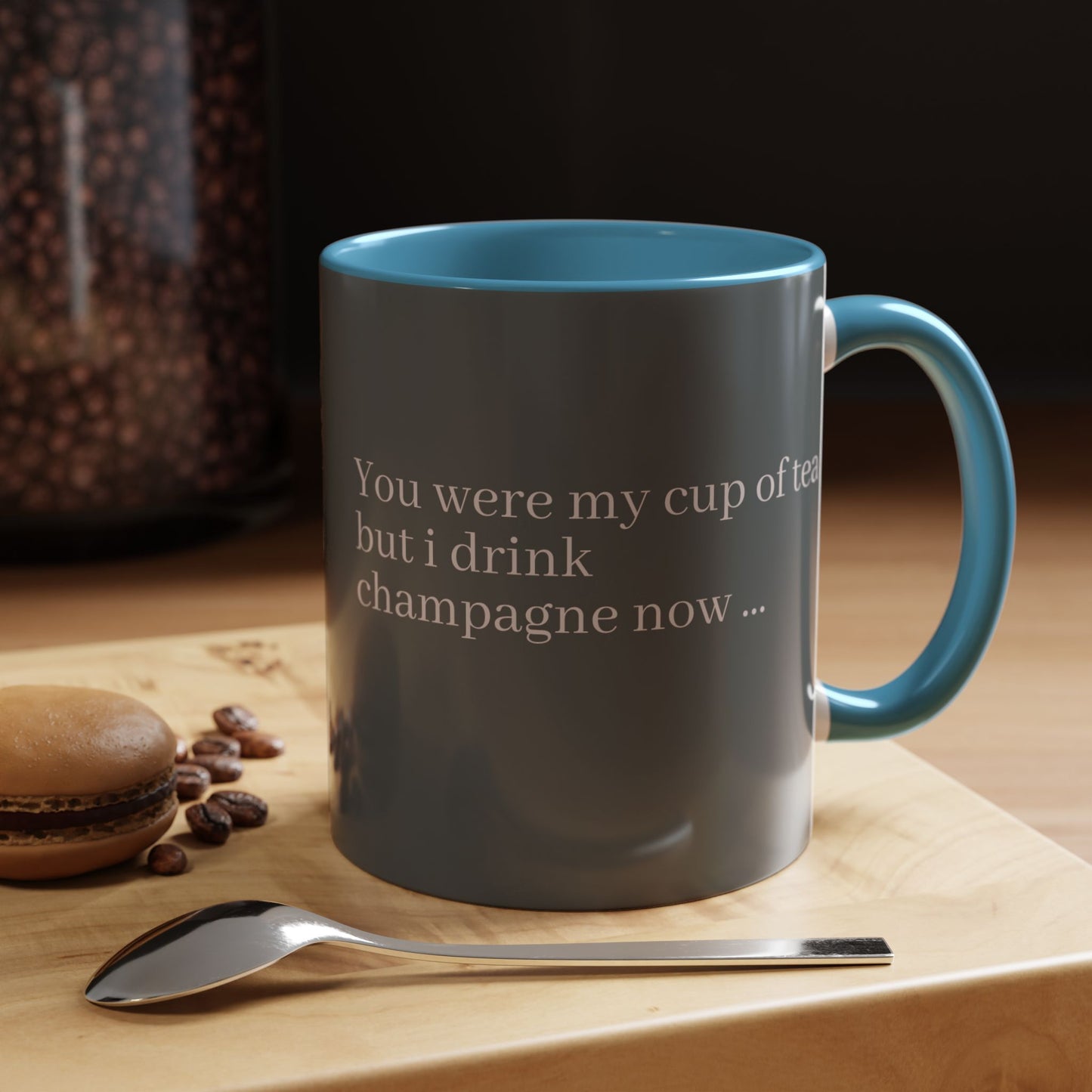 Lustige Akzent-Kaffeetasse - 'Du warst meine Tasse Tee, aber ich trinke jetzt Champagner' - Perfektes Geschenk für Weinliebhaber