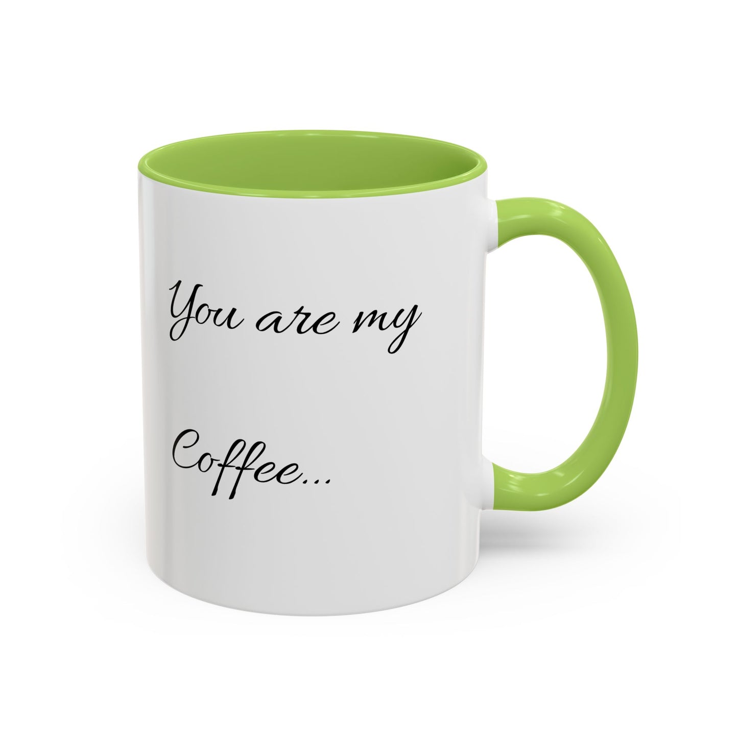Inspirational Accent Coffee Mug - You Are Me Coffee - 11 & 15 oz
