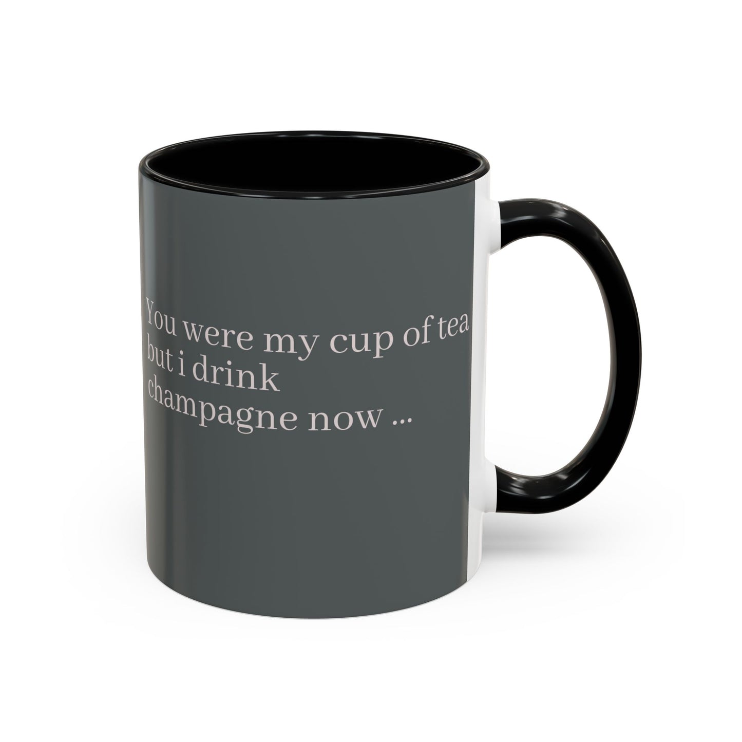 Lustige Akzent-Kaffeetasse - 'Du warst meine Tasse Tee, aber ich trinke jetzt Champagner' - Perfektes Geschenk für Weinliebhaber