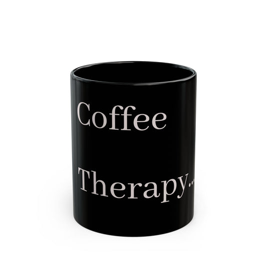 Coffee Therapy Schwarze Tasse - Perfekt für Kaffeeliebhaber & Selbstpflege-Enthusiasten