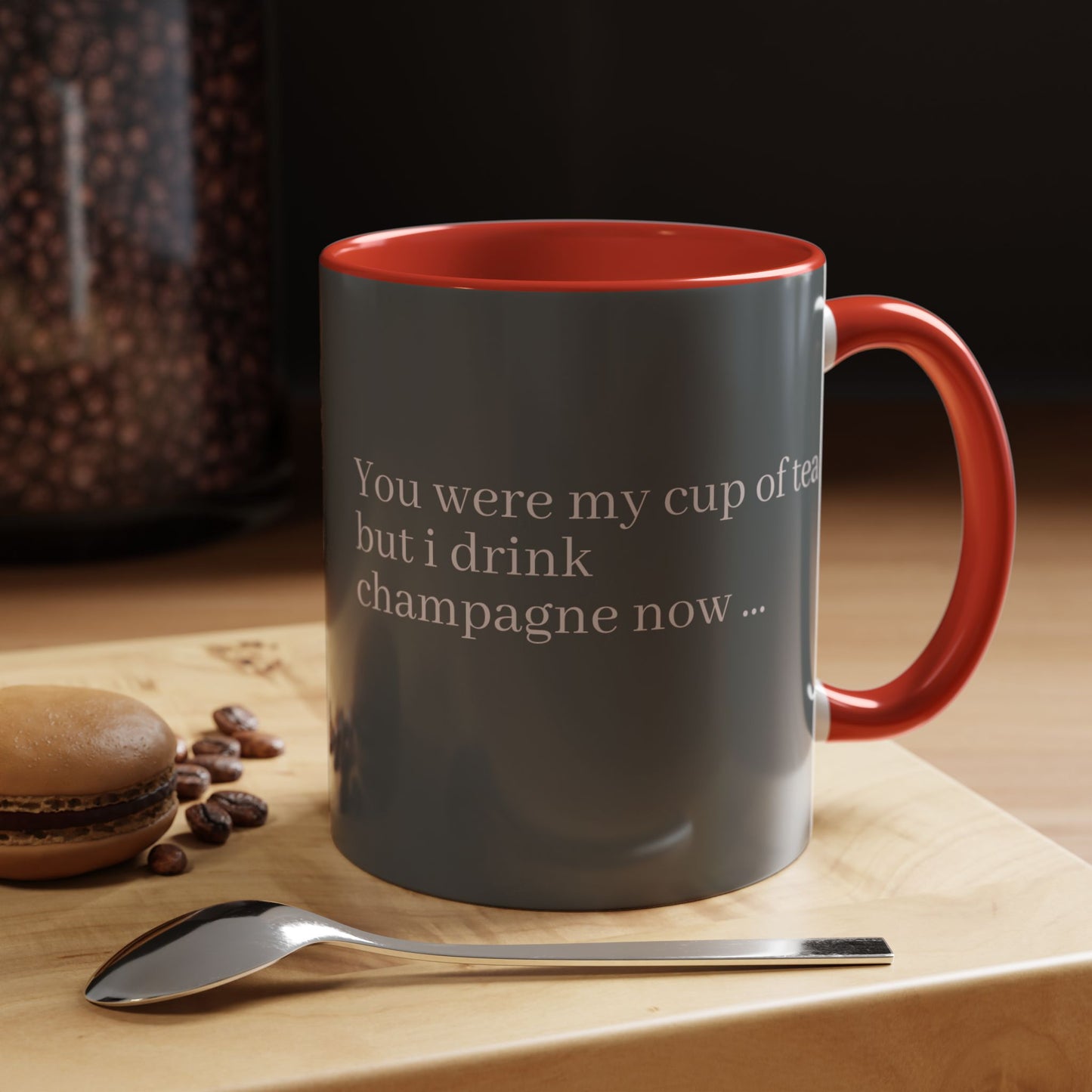 Lustige Akzent-Kaffeetasse - 'Du warst meine Tasse Tee, aber ich trinke jetzt Champagner' - Perfektes Geschenk für Weinliebhaber